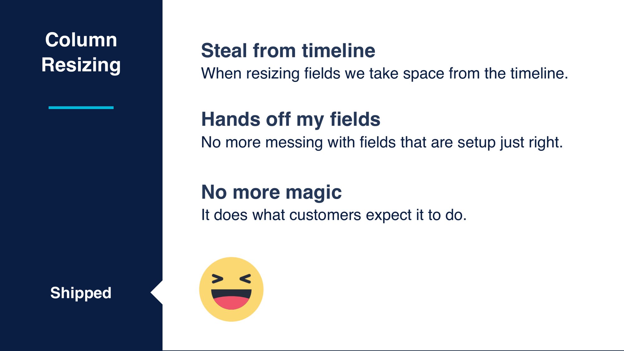 Shipped field resizing principles: steal from timeline, hands off my fields, no more magic